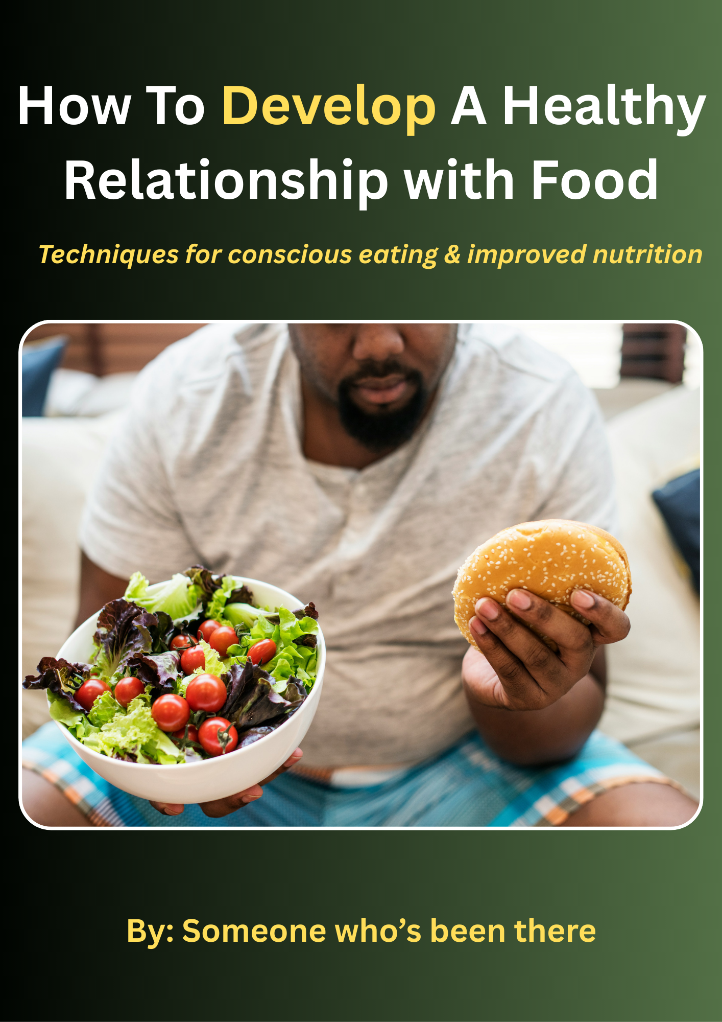 How To Develop A Healthy Relationship with Food
