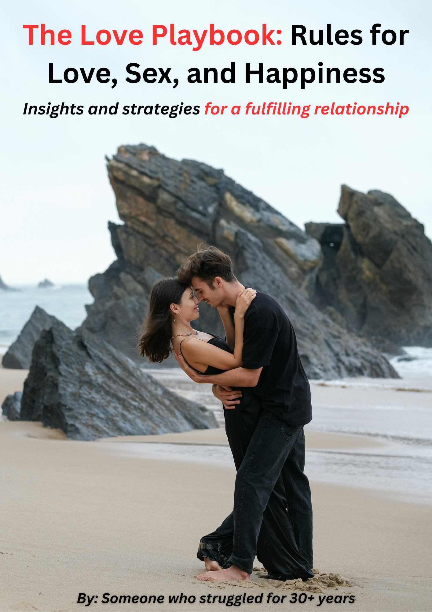 The Love Playbook Rules for Love, Sex, and Happiness