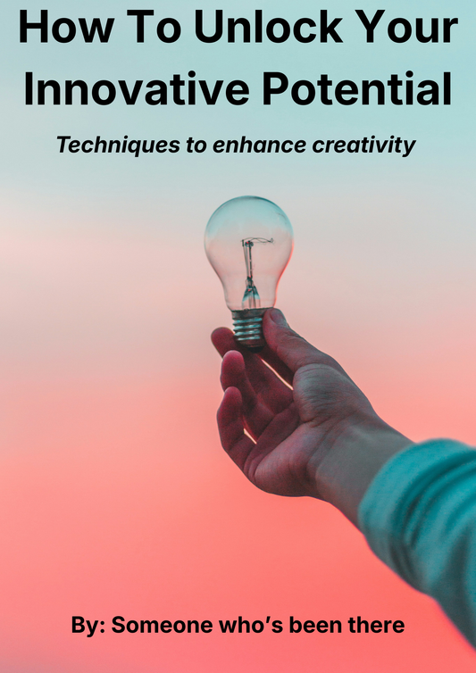 Creative Thinking Unlocking Your Innovative Potential