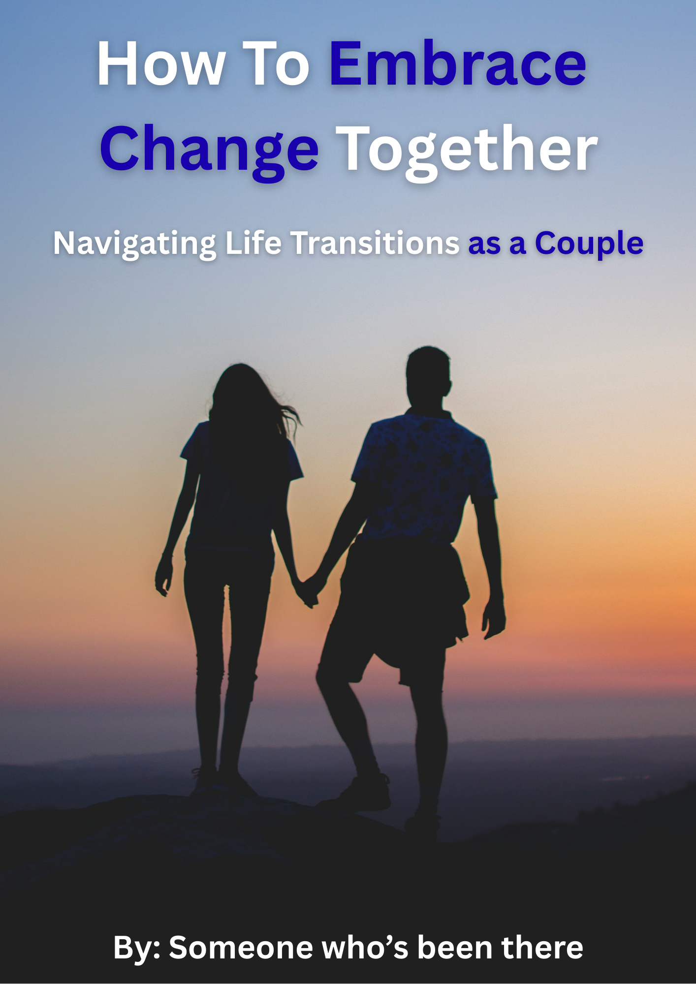 Embracing Change Together Navigating Life Transitions as a Couple