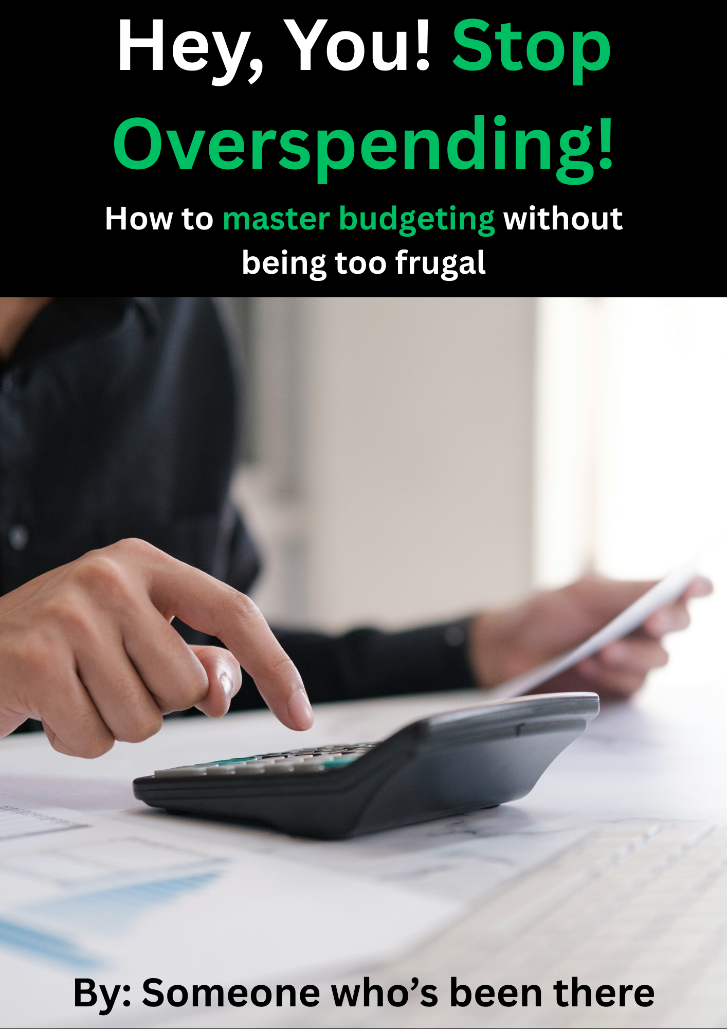 Hey, You! Stop Overspending!