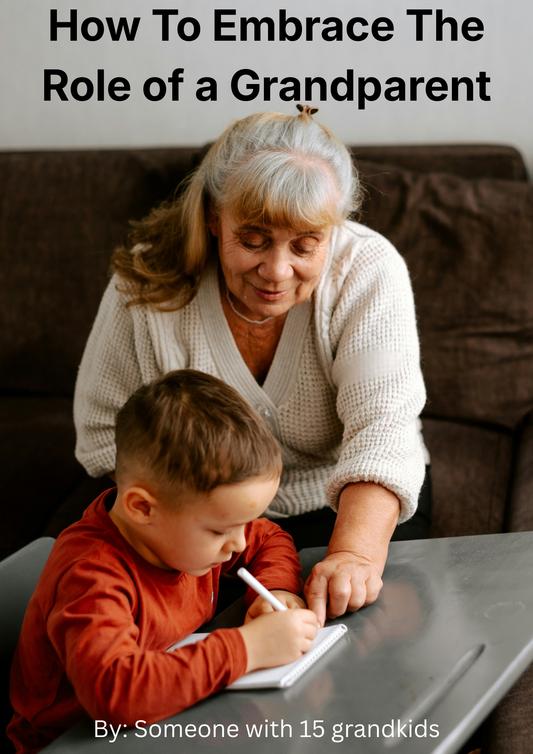 How To Embrace the Role of a Grandparent