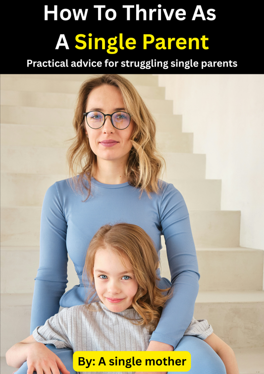 How To Thrive As A Single Parent