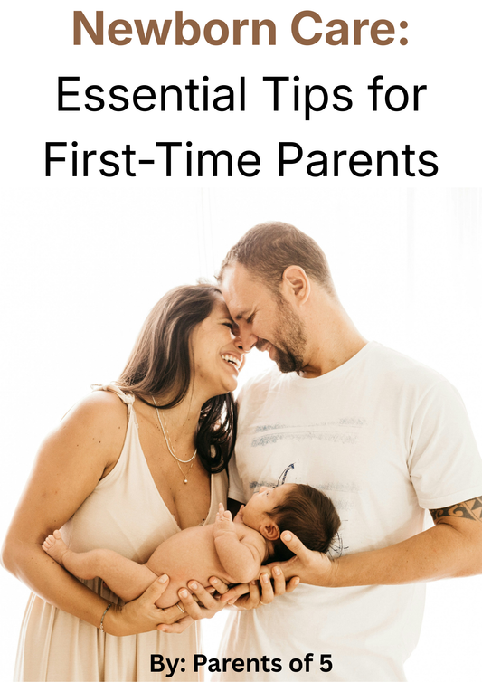 Newborn Care Essential Tips for First-Time Parents