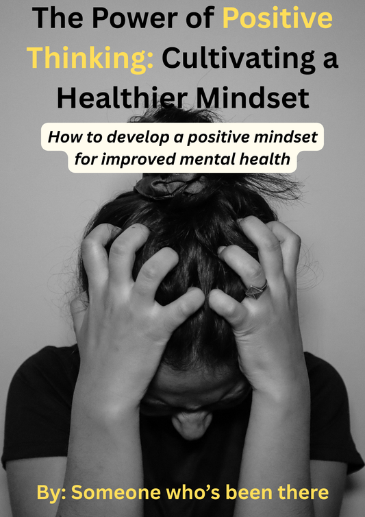 The Power of Positive Thinking Cultivating a Healthier Mindset